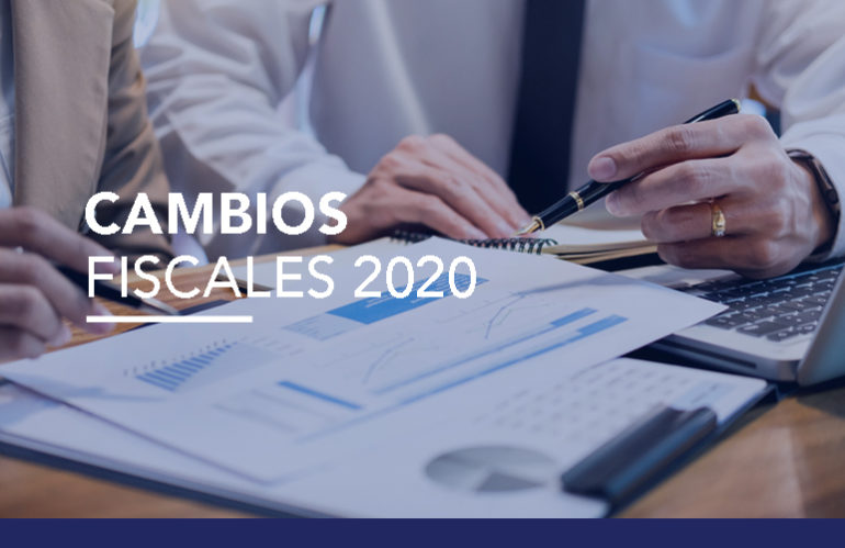 CAMBIOS  FISCALES 2020